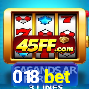 018 bet